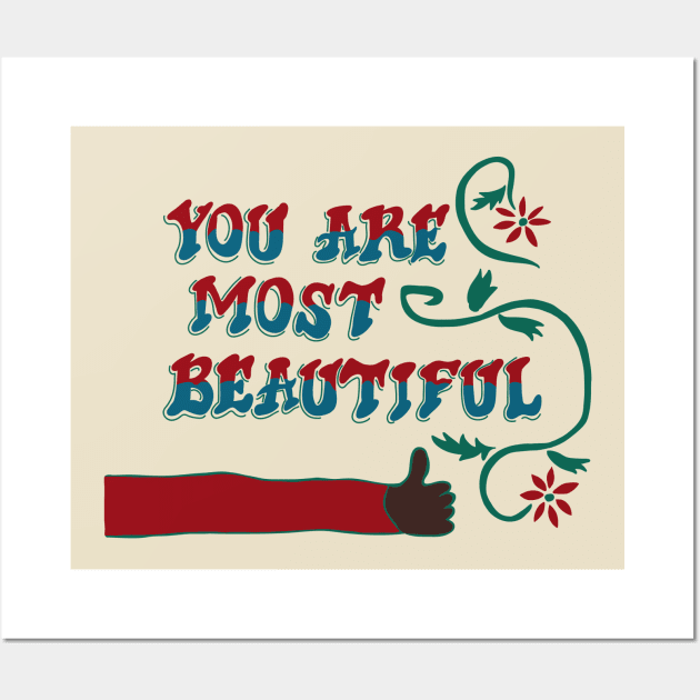 You are most beautiful AK Wall Art by EnchantedTikiTees